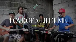 Love Of A Lifetime  - Firehouse cover
