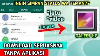 CARA DOWNLOAD STATUS WA TEMAN TANPA APLIKASI TAMBAHAN || SIMPAN STATUS WA || FOTO-VIDEO || WHATSAPP