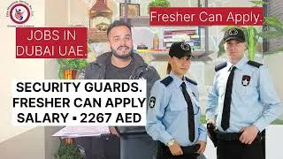 HIRING FOR DUBAI & ABU DHABI UAE 🇦🇪  - FRESHER CAN APPLY - SECURITY GUARDS FRESHER - WORK VISA