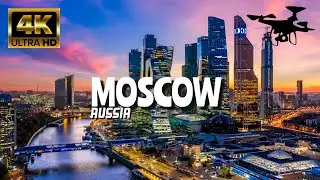 Moscow, Russia In 4K By Drone - Amazing View Of Moscow, Russia