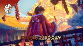 Bích Phương - Chuyện Cũ Bỏ Qua (RaptorX feat. TruongHoang Remix)