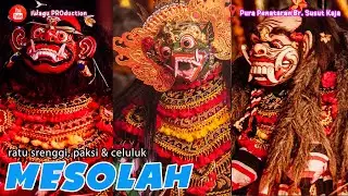 Sesolahan Ratu Srenggi, Paksi & Celuluk Duwe | Pura Penataram Banjar Susut Kaja