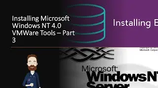 Installing Windows NT 4.0 Server - Part 2 - VMWare Tools