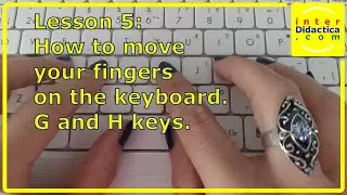 Lesson 5: How to move your fingers on the keyboard. G and H keys. Typing Course.