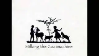 Milking The Goatmachine - Back From The Goats - 14 - Back From The Goats