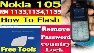 Nokia 105, RM 1133, RM 1134, RM 1135, Remove Security Code,How To Flash,Remove Password,Country Lock