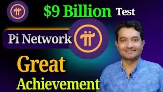 Pi Network BIG UPDATE : $9,000,000,000 Transactions Test | Pi Coin Price
