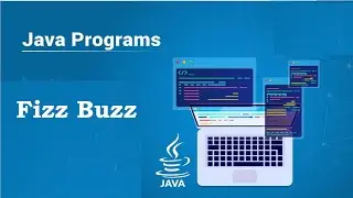 Fizz Buzz Program in Java, Fizz and Buzz Program