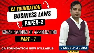 CA Foundation - Memorandum of Association - Business Laws CA Foundation New Syllabus