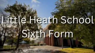 Little Heath School - Sixth Form