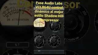 Fuse Audio Labs VCL-864U control y color dinámico tipo Shadow Hill Compressor. 