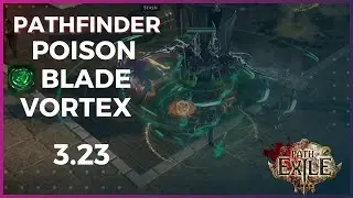 Poison Blade Vortex Pathfinder Build Path of Exile 3.23