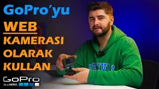 GoPro’yu web kamerası olarak kullanmak