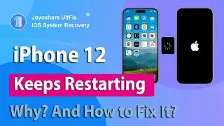 Why Does My iPhone 12 Keeps Restarting? How to Fix It?