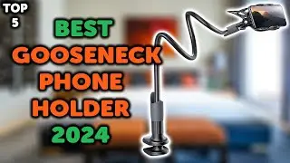 5 Best Bed Phone Mount | Top 5 Gooseneck Phone Holder for Bed, Kitchen in 2024