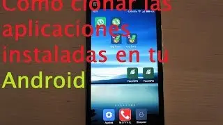 Como clonar/ duplicar aplicaciones instaladas en Android
