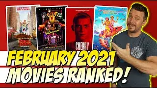 Every February 2021 Movie I Saw Ranked!