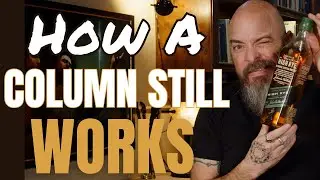 How a Column Still Works   Johnnie Walker High Rye Blended Scotch