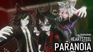 HEARTSTEEL – PARANOIA [Animation]  ► Demolves x MMD