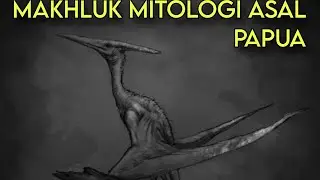 Makhluk Mitologi asal Pulau Papua