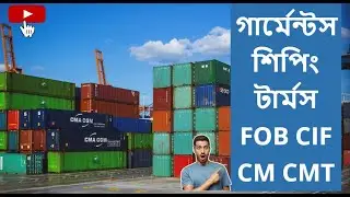 FOB, CIF, CMT, and CM Explained in the context of garment shipments |
