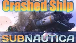 Subnautica | CRASHED SHIP UPDATE [Exploring the Aurora!]