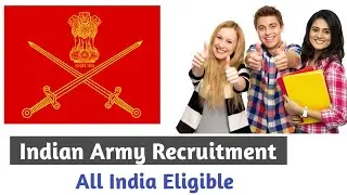 Indian Army Recruitment 2023: How to Apply