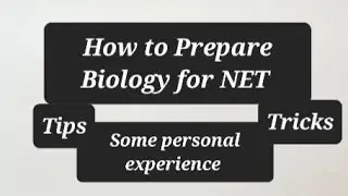 How to prepare biology for NET | Tips |Instructions| Tricks | Some personal experience