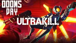 DOOM'S DAY - ULTRAKILL - SURGICAL SMACKDOWN!!!
