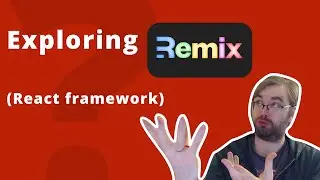 Exploring Remix (new React framework)