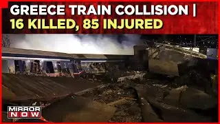Greece train Collision | 16 killed, 85 Injured In Train Accident After Massive Fire In Compartment