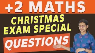 PLUS TWO MATHS / X'MAS EXAM SPECIAL / ഉറപ്പുള്ള ചോദ്യങ്ങൾ #PLUS TWO MATHS #MAYASCLASSROOM