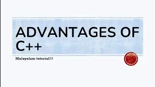 Advantages of C++ | Disadvantages of C++ | malayalam tutorial | cpp | c++ programming