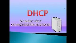 DHCP (Dynamic Host Configuration Protocol)