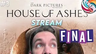 ФИНАЛ +chill / Dark Pictures House of Ashes Прохождение / Стрим #3