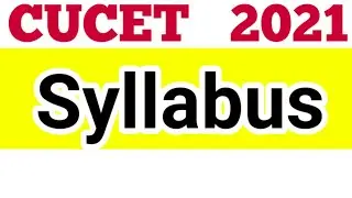 CUCET Syllabus 2021 / Cucet 2021 application form / cucet entrance exam 2021