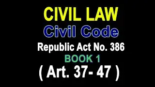 Audio Codal: Civil Code- Philippines Book 1