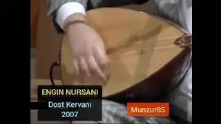 Engin Nursani - Krefeld Agıdı 2007 Dost Kervanı