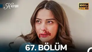 Hicran 67. Bölüm - Full HD