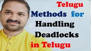 OS in Telugu || Methods for Handling Deadlocks || Prevention || Avoidance || Detection || Recovery