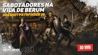 SABOTADORES NA VILA DE BERUM | PATHFINDER 2E | AVENTURA ONESHOT