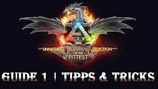 ARK: SURVIVAL OF THE FITTEST ★ Guide 1 | Anfänger Tipps & Tricks [Epic Graphic | Deutsch]
