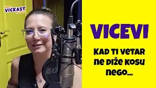 Vicevi - Kad ti vetar ne diže kosu nego...