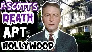 F. Scott Fitzgerald's Death Apartment in Hollywood