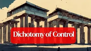 What is the Dichotomy of Control? (Debunking Some Stoic Myths)