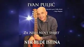 Ivan Puljić - Nek bude istina