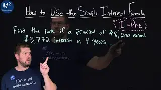 How to Use the Simple Interest Formula (I=Prt) to Find r | Part 3 of 3 | Minute Math