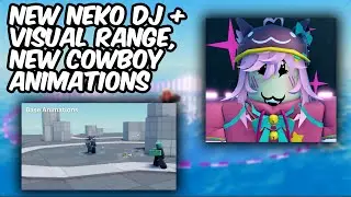 NEW NEKO DJ REWORK + VISUAL RANGE & COWBOY FALLEN ANIMATIONS | Tower Defense Simulator | ROBLOX