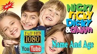 Nicky Dicky Ricky and Dawn - Before And After & Name and Age