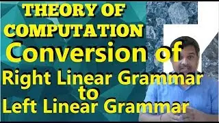 Conversion of Right Linear Grammar to Left Linear Grammar || ToC || Studies Studio